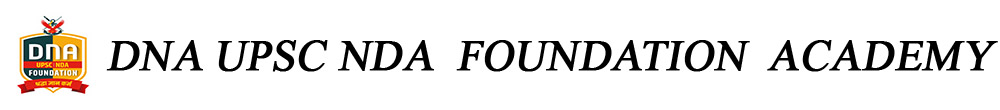 DNA UPSC NDA  FOUNDATION  ACADEMY 